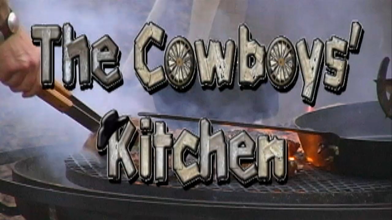 The Cowboys Kitchen The Cowboy Channel Plus